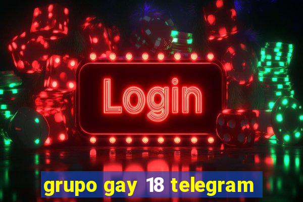 grupo gay 18 telegram